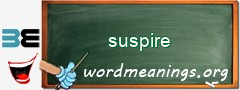 WordMeaning blackboard for suspire